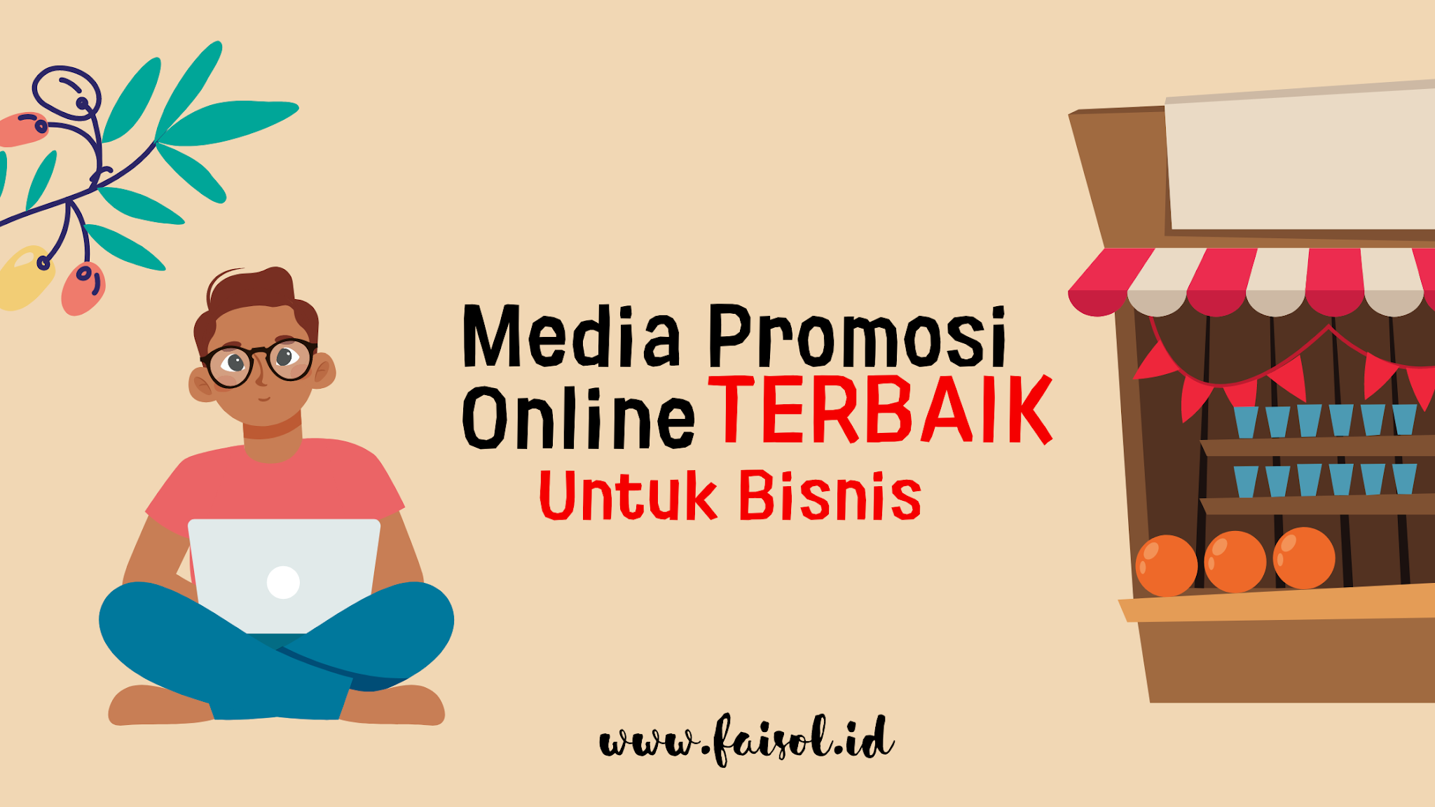 7 Media Promosi Online Paling Efektif untuk Bisnis UKM