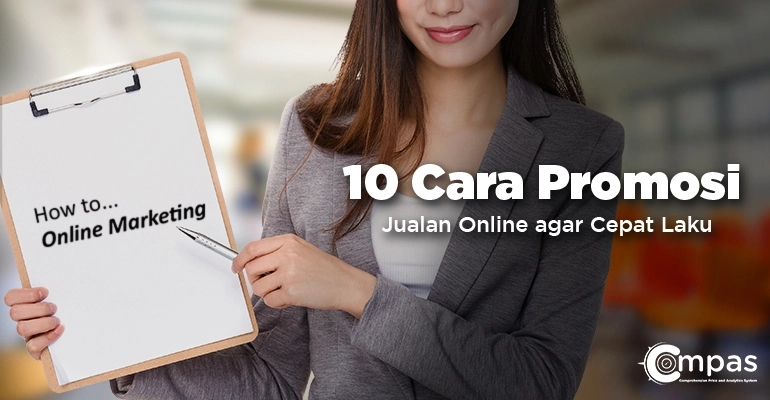 10 Cara Promosi Jualan Online agar Cepat Laku - Compas