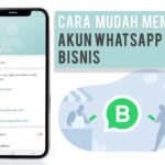 Penting! Cara Merubah Whatsapp Jadi Akun Bisnis Terbaik