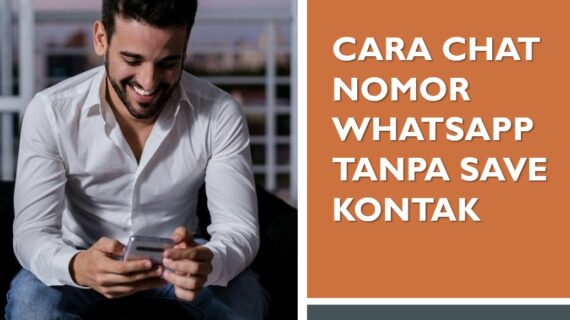 Dahsyat! Cara Chat Whatsapp Tanpa Save Nomor Terbaik