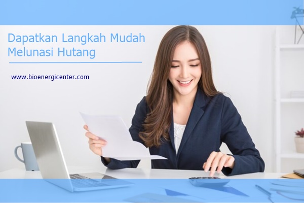 Cara Melunasi Hutang Anda Dalam 7 Langkah