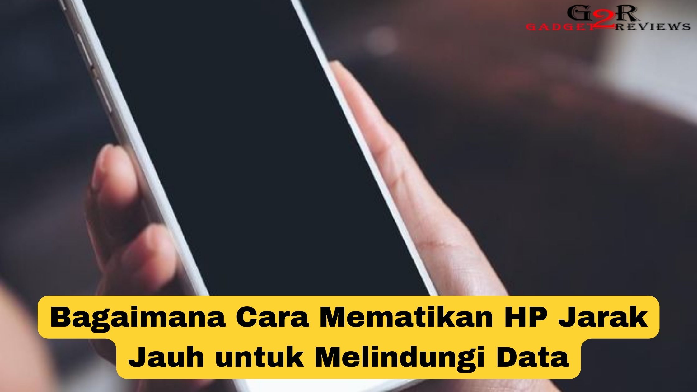Cara Mematikan HP Jarak Jauh
