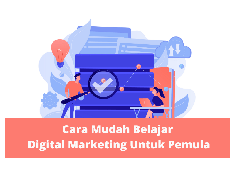 Belajar Digital Marketing Pemula Mudah dengan 16 Cara Ini