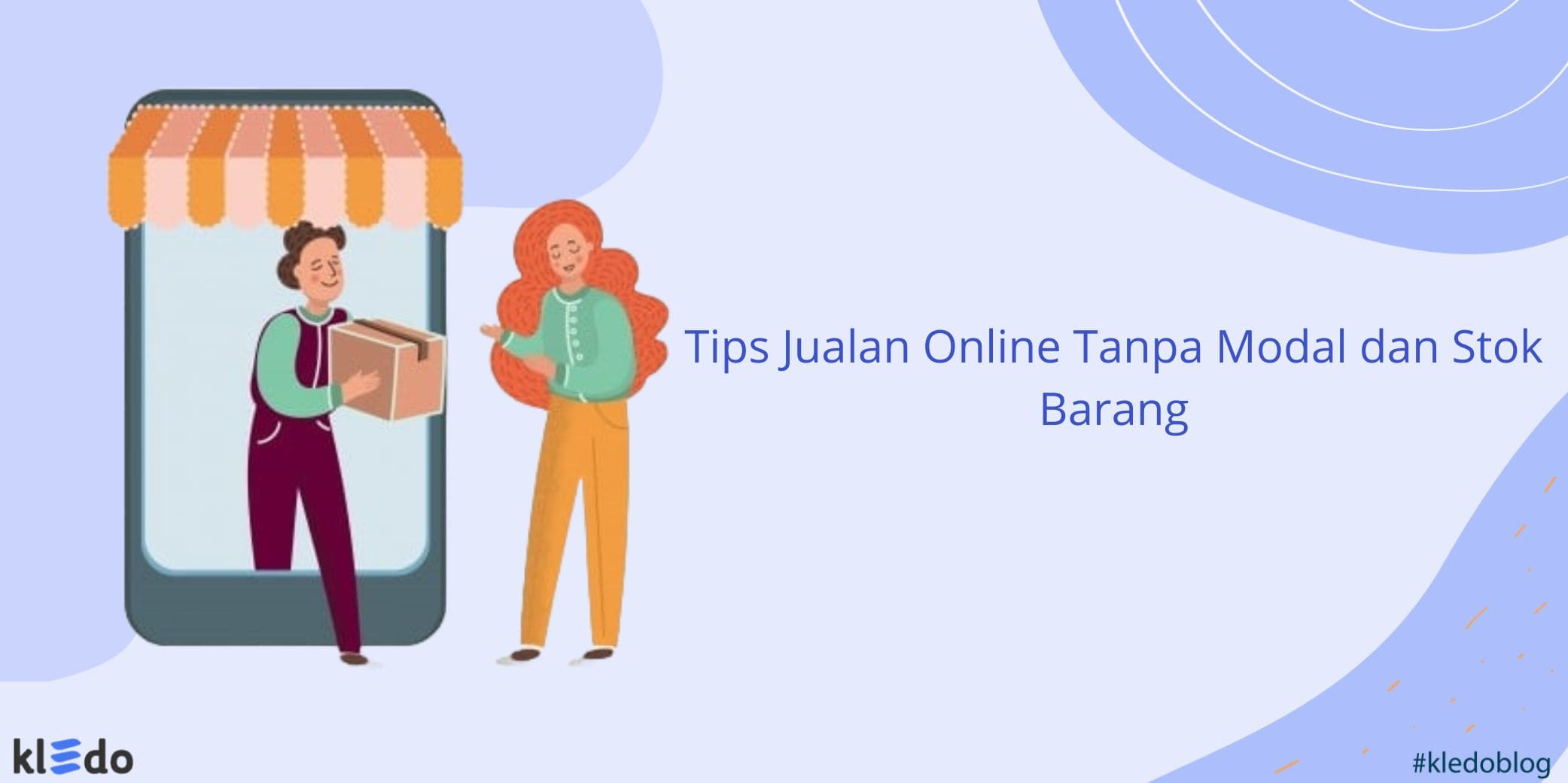 Tips Jualan Online Tanpa Modal dan Stok Barang, Cuan Berlimpah!