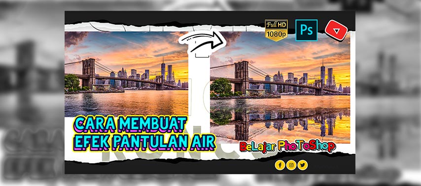 Cara Membuat Efek Refleksi Air di Photoshop - Disertai File