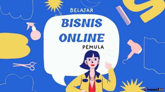 Dahsyat! Cara Belajar Bisnis Dari Nol Wajib Kamu Ketahui