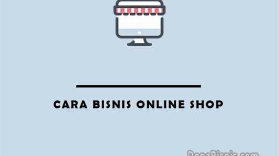 Wow! Cara Cara Bisnis Online Shop Terpecaya