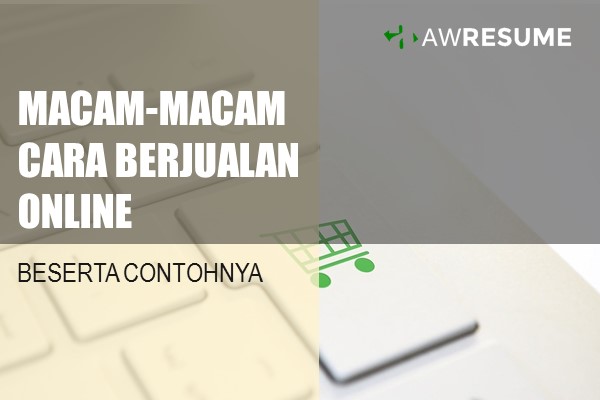 Macam-macam Cara Berjualan Online, Beserta Contohnya