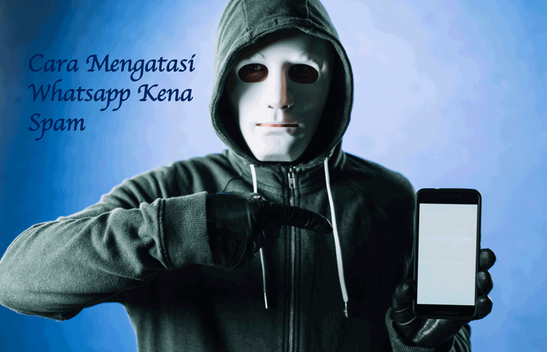 Cara Mengatasi Whatsapp Kena Spam: Tips dan Trik - BAMS
