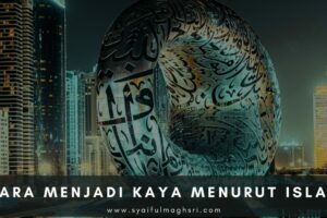 Simak! Cara Jadi Kaya Menurut Islam Terbaik