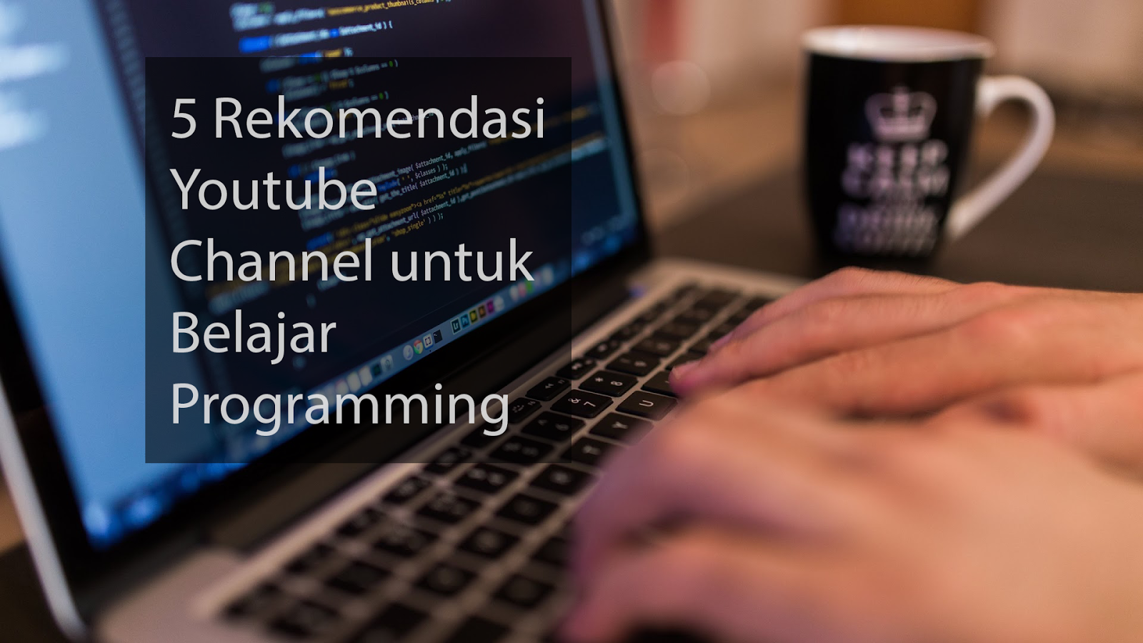 Rekomendasi Youtube Channel untuk Belajar Programming