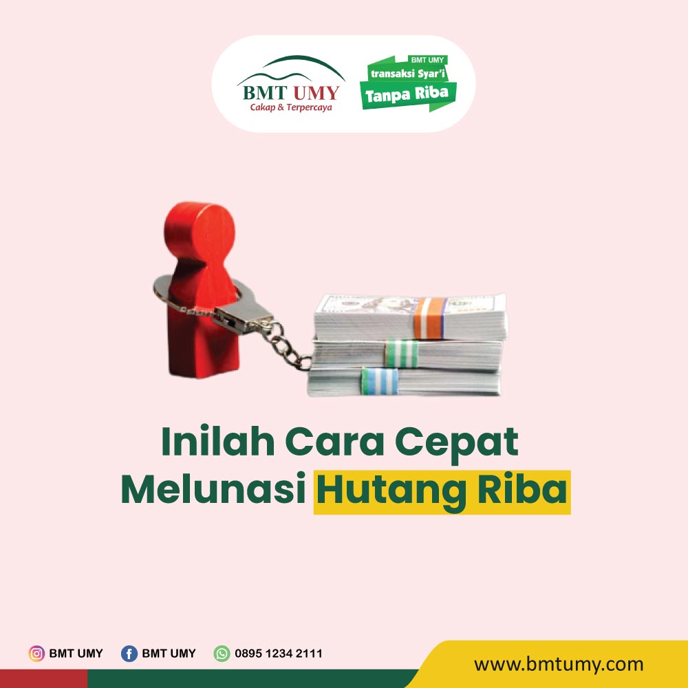 Cara Cepat Melunasi Hutang Riba, Insya Allah Terbukti Berhasil | BMT UMY