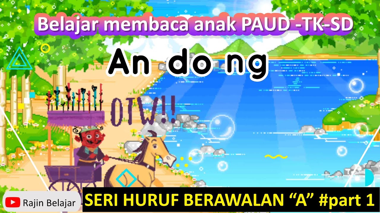 Belajar Membaca untuk Anak PAUD, TK, dan SD dengan Huruf Berawalan A