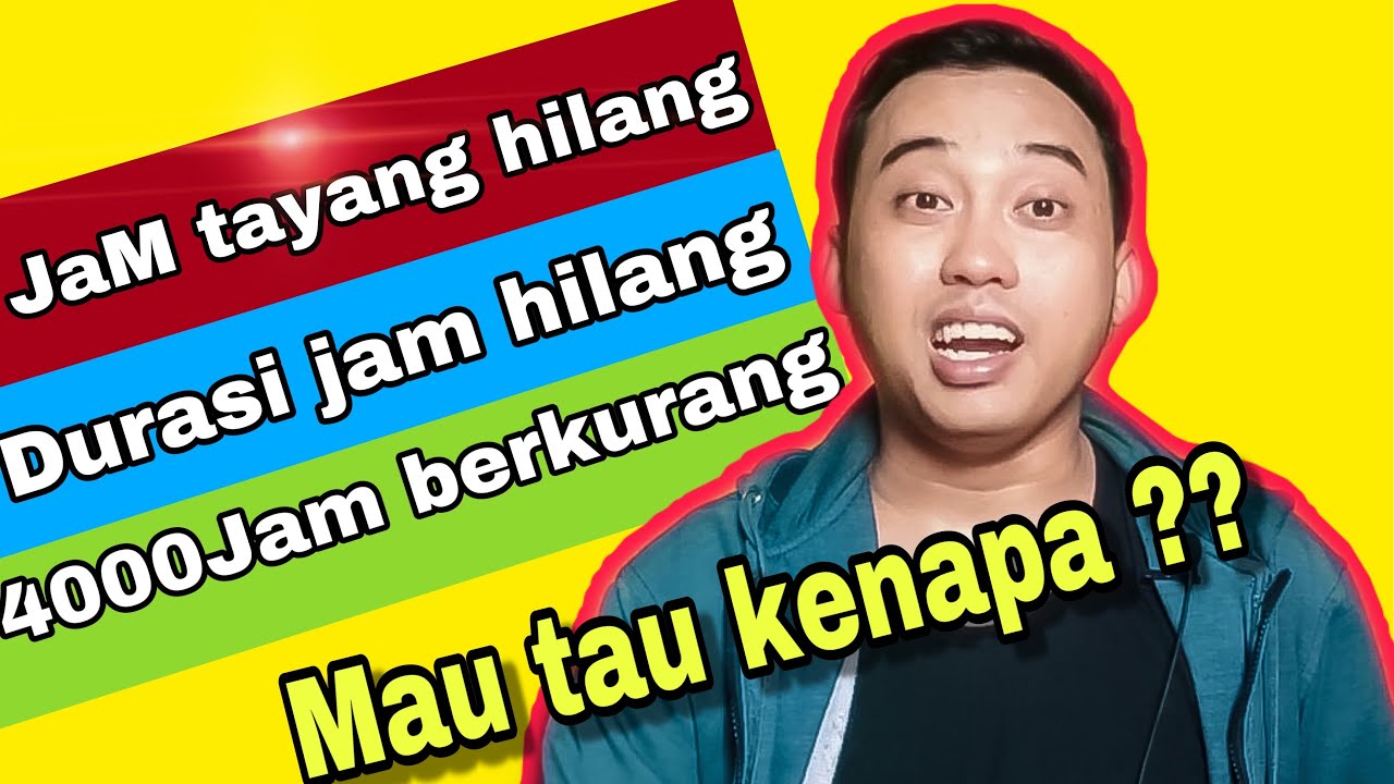 Jam tayang youtube hilang kemana ? - penjelasan jam tayang youtube