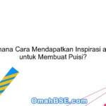 Wow! Bagaimana Cara Seorang Penyair Mendapatkan Inspirasi Untuk Menulis Puisi Terpecaya