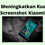 Dahsyat! Cara Meningkatkan Kualitas Screenshot Xiaomi Wajib Kamu Ketahui