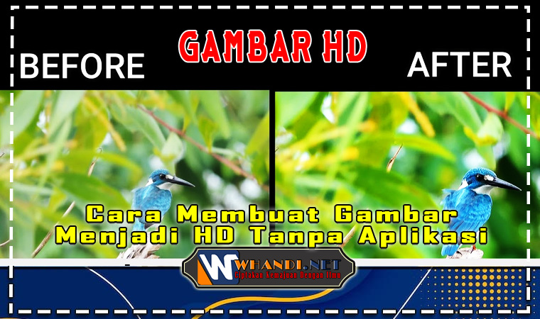 √ Tutorial Cara Membuat Gambar Menjadi HD Tanpa Aplikasi » Whandi.Net