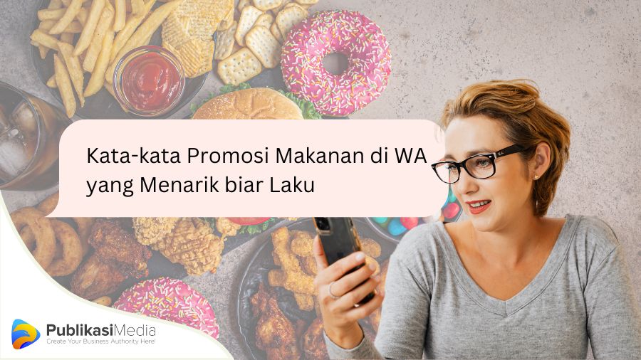 30 Kata kata Promosi Makanan di WA yang Menarik Biar Laku