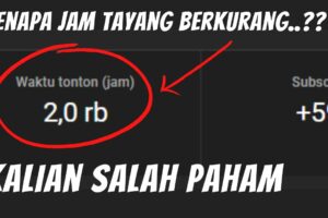 Terbongkar! Kenapa Jam Tayang Di Youtube Berkurang Terbaik