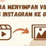 Simak! Bagaimana Cara Menyimpan Reels Ig Ke Galeri Tanpa Aplikasi Terpecaya