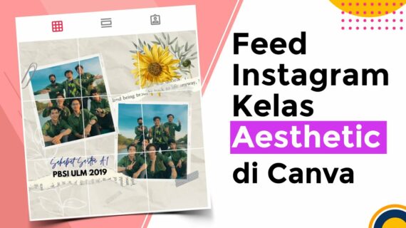 Penting! Cara Membuat Instagram Kelas Aesthetic Terpecaya
