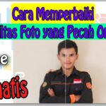 Rahasia Cara Memperbaiki Kualitas Foto Yang Pecah Online Wajib Kamu Ketahui
