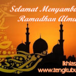 Hebat! Ucapan Selamat Menyambut Ramadhan Al-mubarak Wajib Kamu Ketahui