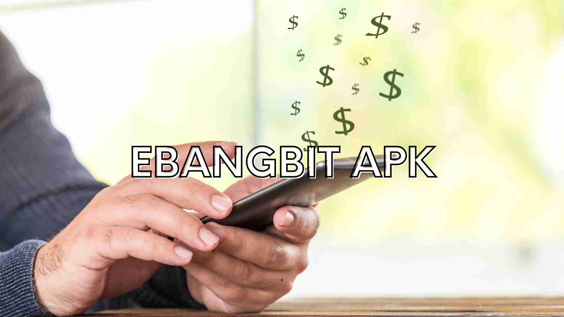 EbangBit APK: Cara Cari Duit Lewat Tugas-tugas Menyenangkan!