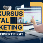 Hebat! Kursus Digital Marketing Bersertifikat Wajib Kamu Ketahui